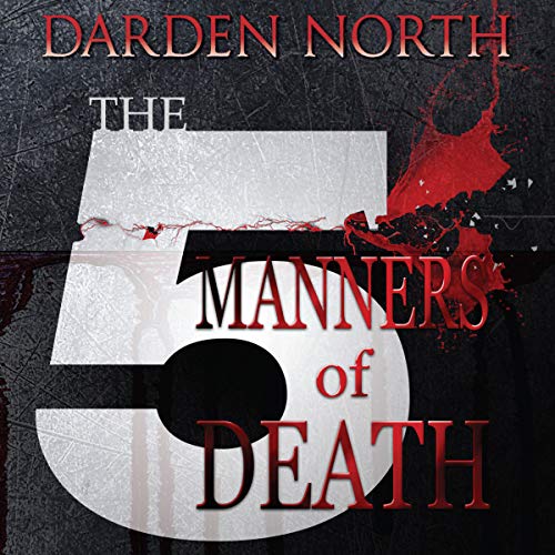 The 5 Manners of Death